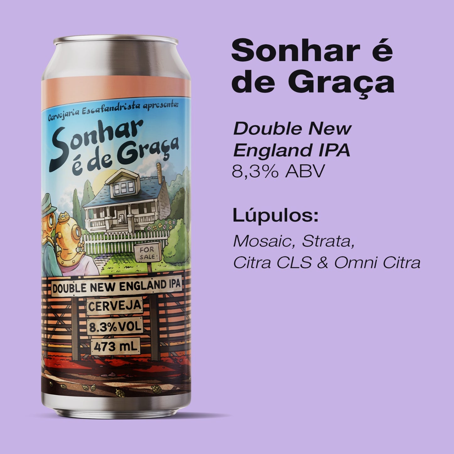 Julho, 2026 · Lançamentos | 4 latas 475ml