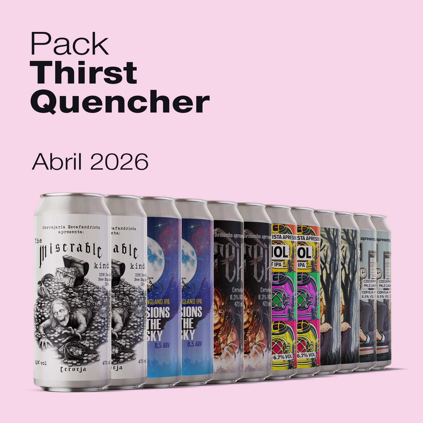 Maio, 2026 ·Thirst Quencher | 12 latas 475ml