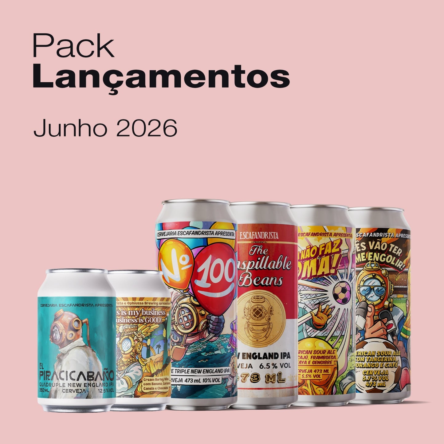 Junho, 2026 · Lançamentos | 6 latas 475ml