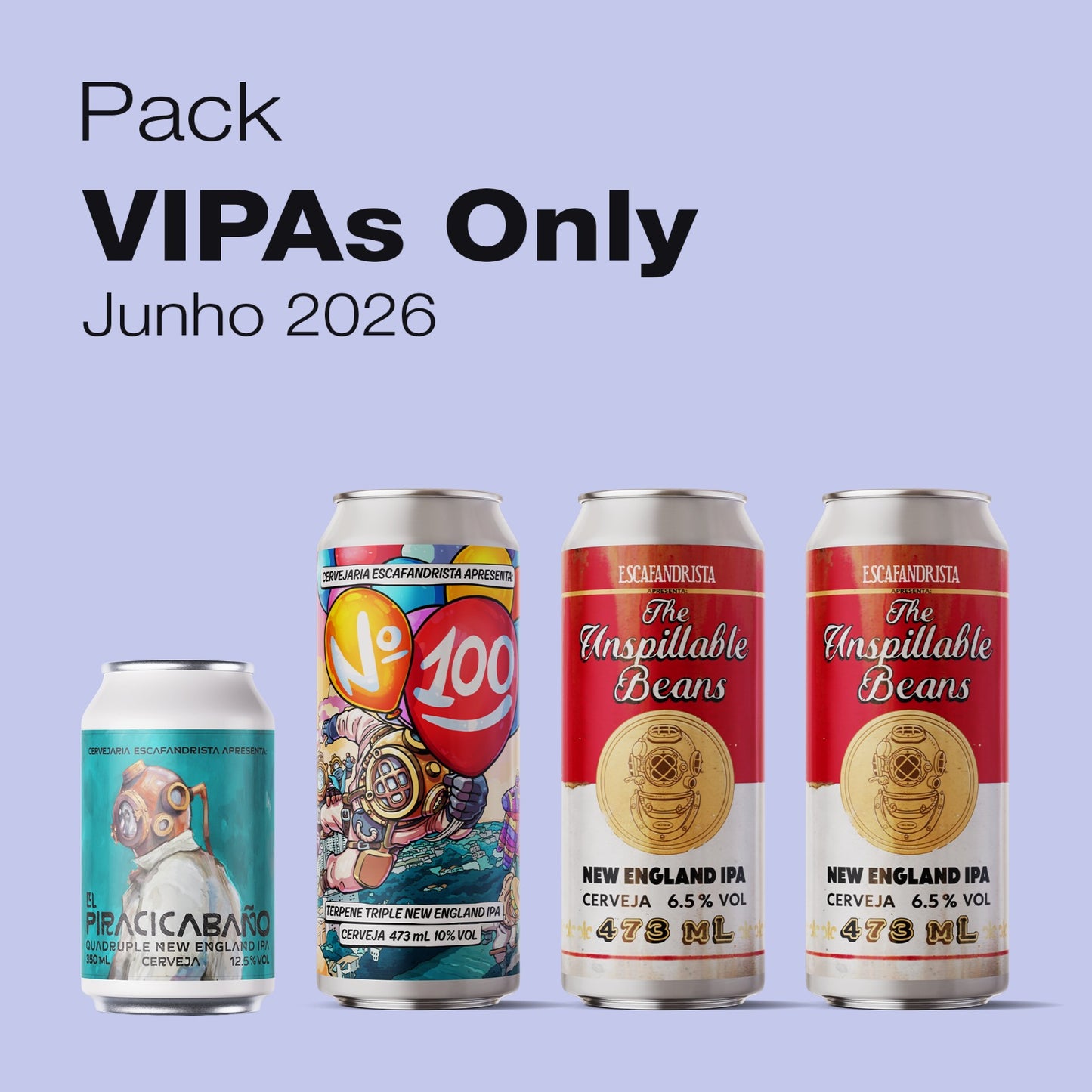 Junho, 2026 · VIPAs Only | 4 latas 475ml